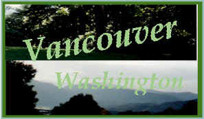Welcome to Vancouver, Washington on the Lewis and Clark Trail 
